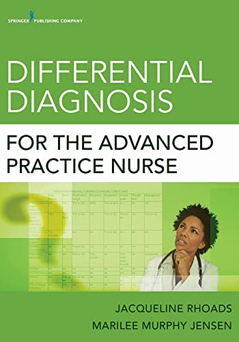 Differential Diagnosis for the Advanced Practice Nurse: First Edition