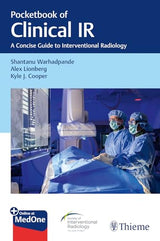 Pocketbook of Clinical IR: A Concise Guide to Interventional Radiology