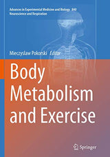 Body Metabolism and Exercise (Advances in Experimental Medicine and Biology, 840)