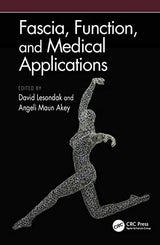 Fascia, Function, and Medical Applications: 1st Edition