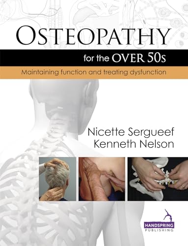 Osteopathy for the over 50s: Maintaining Function and Treating Dysfunction