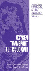 Oxygen Transport to Tissue XVIII (Advances in Experimental Medicine & Biology (Springer)): 1st Edition