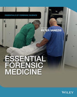 Essential Forensic Medicine (Essentials of Forensic Science): 1st Edition
