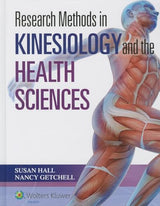 Research Methods in Kinesiology and the Health Sciences: First Edition