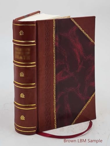 Borderline diseases; a study of medical diagnosis with especial reference to its surgical bearings 1915 [Leather Bound]: Leather Bound – January 1, 2019