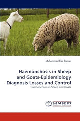 Haemonchosis in Sheep and Goats-Epidemiology Diagnosis Losses and Control: Haemonchosis in Sheep and Goats