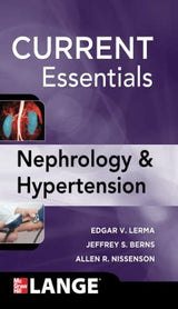 Current Essentials of Diagnosis & Treatment in Nephrology & Hypertension: 1st Edition
