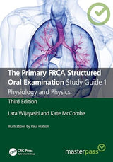 The Primary FRCA Structured Oral Examination Study Guide 1: Physiology and Physics (MasterPass): 3rd Edition, Kindle Edition 