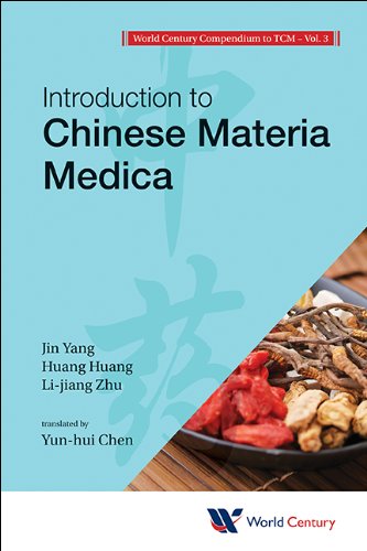 World Century Compendium To Tcm - Volume 3: Introduction To Chinese Materia Medica (Introduction to Tcm)