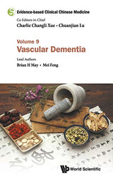 EVIDENCE-BASED CLINICAL CHINESE MEDICINE - VOLUME 9: VASCULAR DEMENTIA
