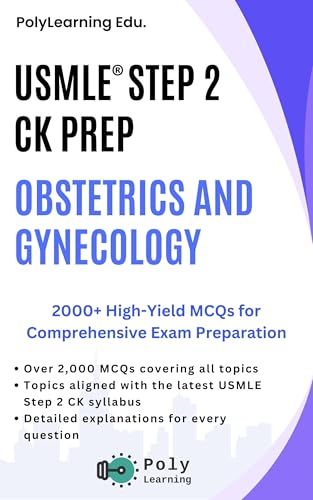 USMLE Step 2 CK Prep: Obstetrics and Gynecology: 2000+ High-Yield MCQs for Comprehensive Exam Preparation