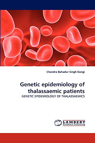 Genetic epidemiology of thalassaemic patients: GENETIC EPIDEMIOLOGY OF THALASSAEMICS