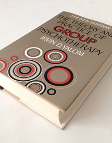 The Theory and Practice of Group Psychotherapy: 4th Edition