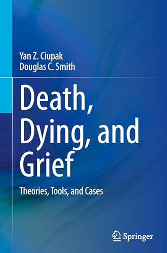 Death, Dying, and Grief: Theories, Tools, and Cases