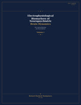 Electrophysiological Biomarkers of Neuropsychiatric Brain Dynamics: EEG, Network Physiology, and Clinical Inference — Volume I