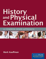History and Physical Examination: A Common Sense Approach:.