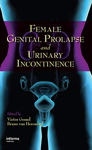 Female Genital Prolapse and Urinary Incontinence: 1st Edition