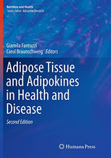 Adipose Tissue and Adipokines in Health and Disease (Nutrition and Health)