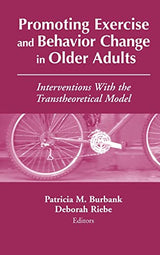 Promoting Exercise and Behavior Change in Older Adults: Interventions with the Transtheoretical Model