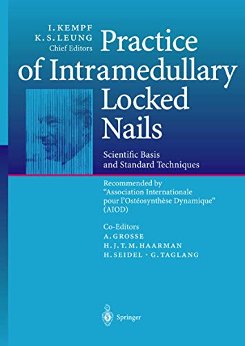Practice of Intramedullary Locked Nails: Scientific Basis and Standard Techniques Recommended “Association Internationale pour I’Ostéosynthèse Dynamique” (AIOD)