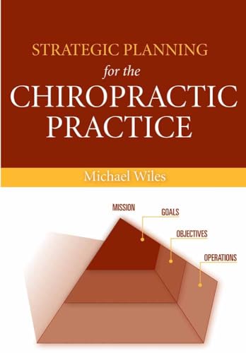 Strategic Planning for the Chiropractic Practice:.