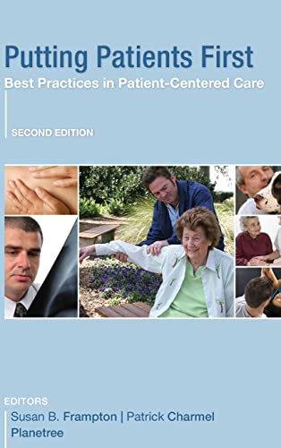 Putting Patients First: Best Practices in Patient-Centered Care (Jossey-Bass Public Health)