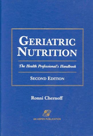 Geriatric Nutrition: The Health Professional's Handbook:.