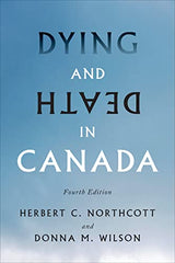 Dying and Death in Canada, Fourth Edition: Kindle Edition