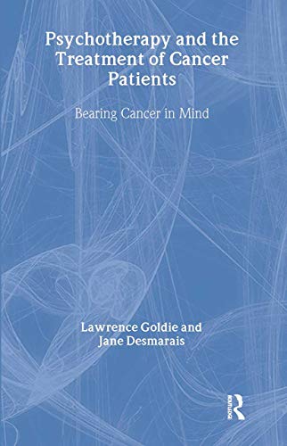 Psychotherapy and the Treatment of Cancer Patients: Bearing Cancer in Mind