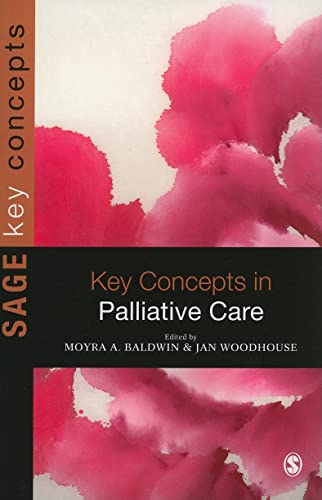 Key Concepts in Palliative Care (Sage Key Concepts): 1st Edition