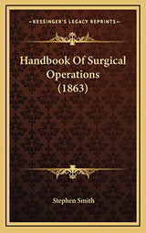Handbook Of Surgical Operations (1863)