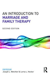 An Introduction to Marriage and Family Therapy: 2nd Edition