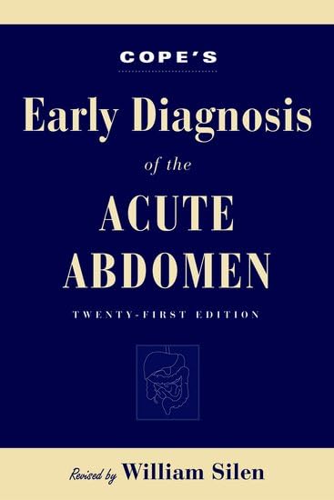 Cope's Early Diagnosis of the Acute Abdomen: 21st Edition