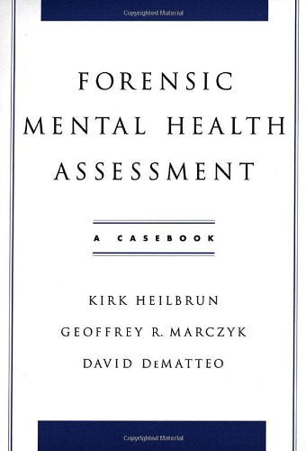 Forensic Mental Health Assessment: A Casebook