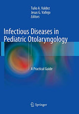 Infectious Diseases in Pediatric Otolaryngology: A Practical Guide