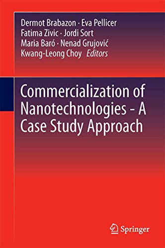 Commercialization of Nanotechnologies–A Case Study Approach