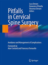 Pitfalls in Cervical Spine Surgery: Avoidance and Management of Complications