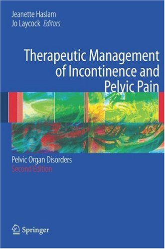 Therapeutic Management of Incontinence and Pelvic Pain: Pelvic Organ Disorders