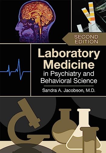 Laboratory Medicine in Psychiatry and Behavioral Science: 2nd Edition