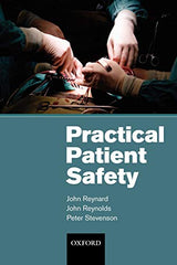 PRACTICAL PATIENT SAFETY P: 1st Edition