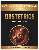Obstetrics Book - Prof ABOUBAKR ELNASHAR - PART 2