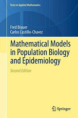Mathematical Models in Population Biology and Epidemiology (Texts in Applied Mathematics, 40)