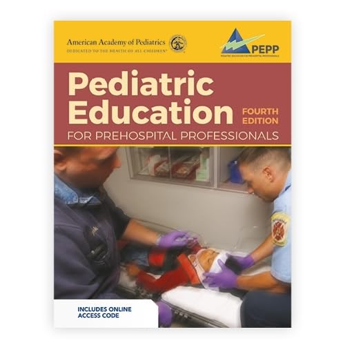 Pediatric Education for Prehospital Professionals (PEPP), Fourth Edition:.