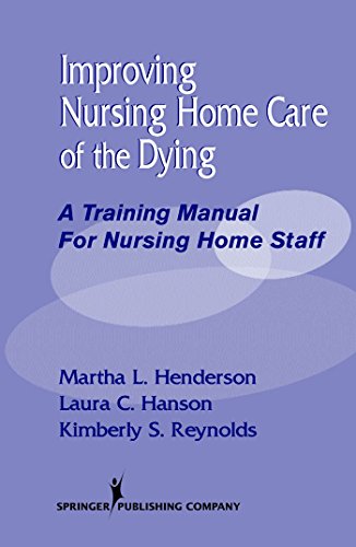 Improving Nursing Home Care of the Dying: A Training Manual for Nursing Home Staff