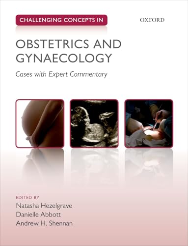 Obstetrics and Gynaecology (Challenging Concepts) (Challenging Cases): 1st Edition
