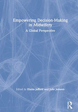 Empowering Decision-Making in Midwifery: A Global Perspective