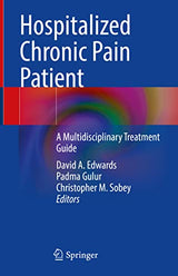 Hospitalized Chronic Pain Patient: A Multidisciplinary Treatment Guide — image 2