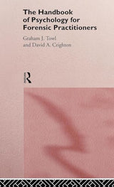 The Handbook of Psychology for Forensic Practioners: 1st Edition