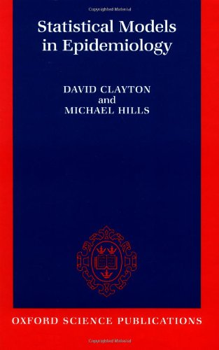 Statistical Models in Epidemiology: 1st Edition