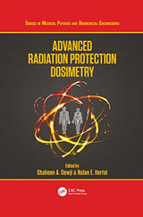 Advanced Radiation Protection Dosimetry (Series in Medical Physics and Biomedical Engineering): 1st Edition